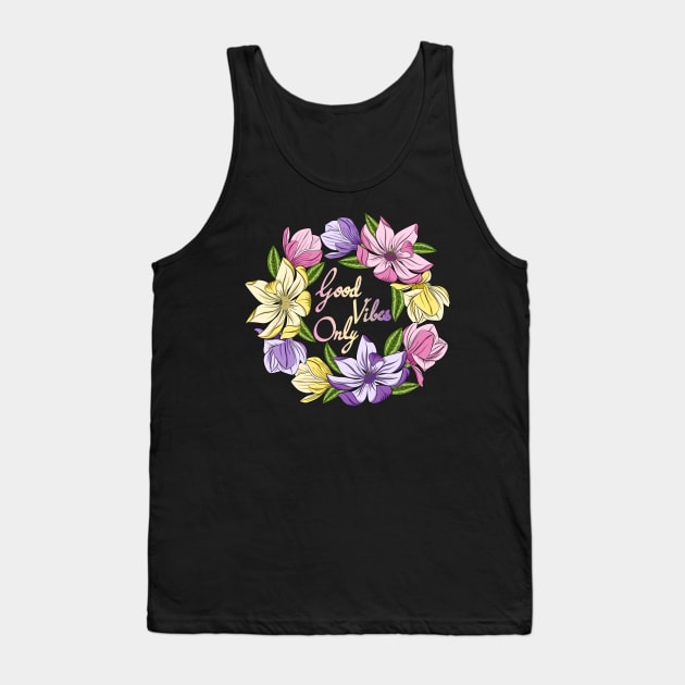 Good Vibes Only - Magnolia Flowers Tank Top by Designoholic